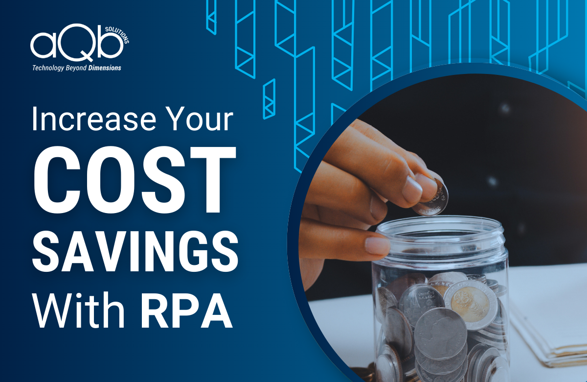 Increase your Cost Savings with RPA