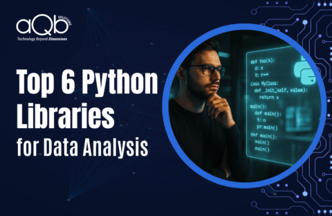 Top 6 Python Libraries for Data Analysis | aQb Solutions