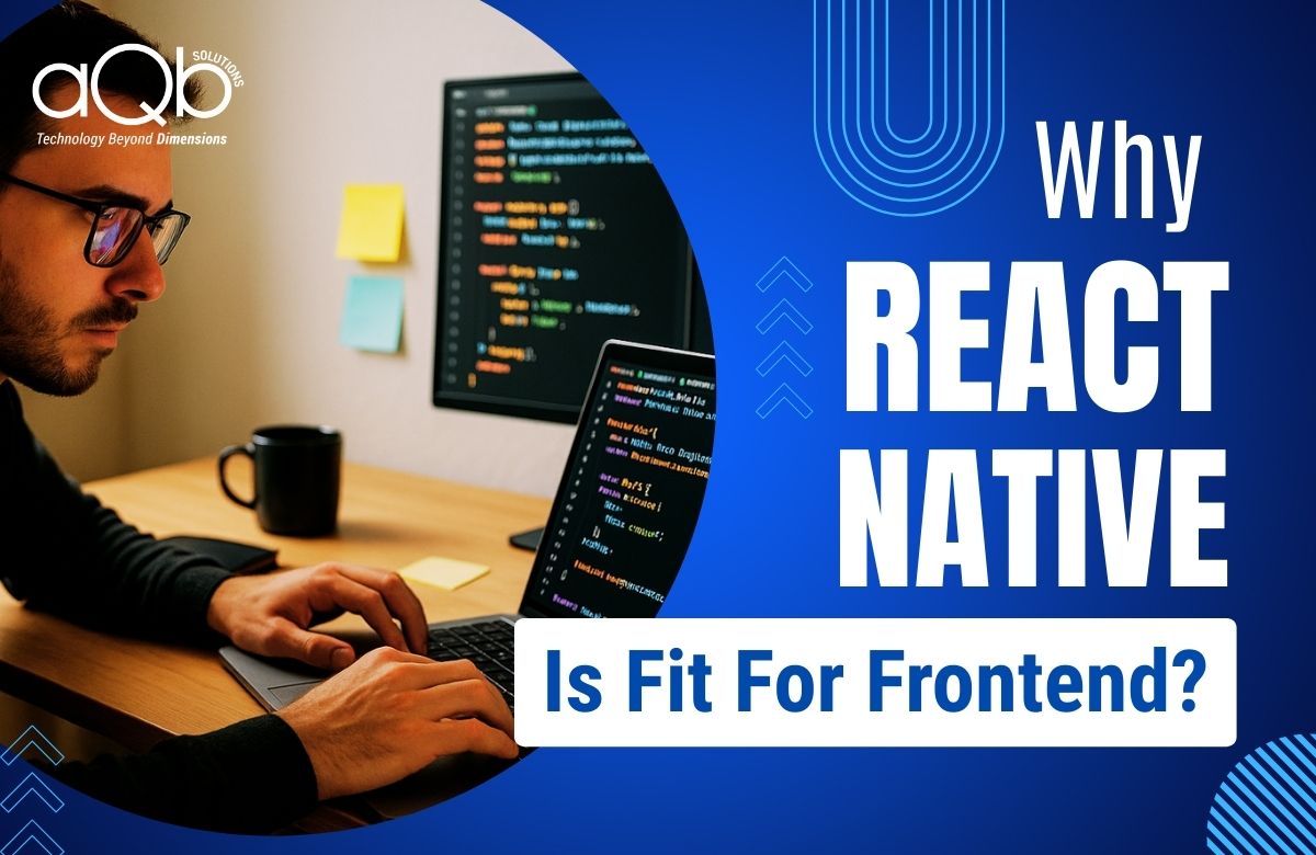 Why React Native is Fit for Frontend
