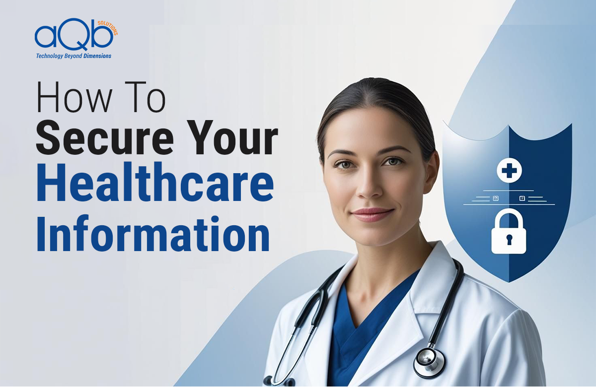 How to Secure Your Healthcare Information