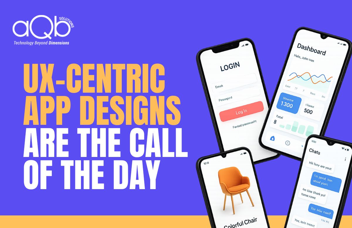 UX Centric App Designs