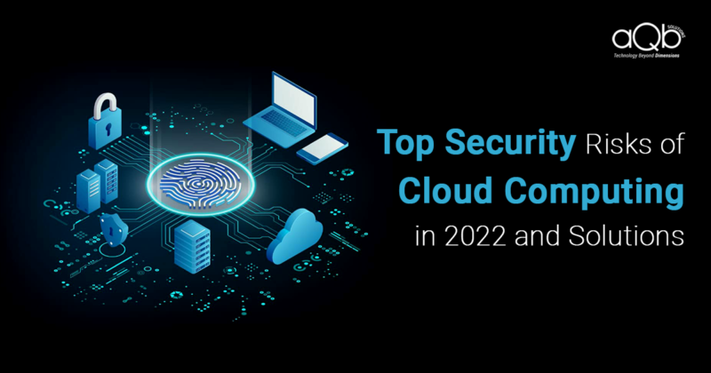 Solutions to 5 Top Security Risks of Cloud Computing in 2022