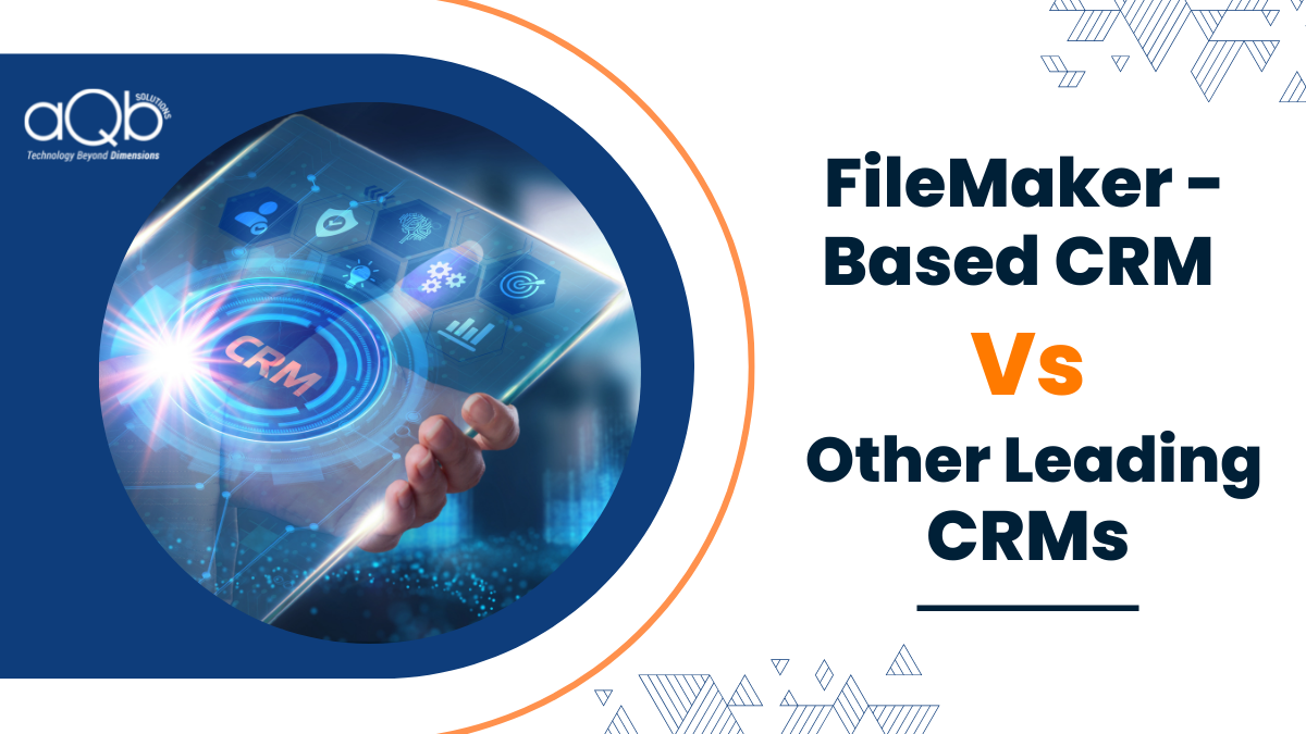 FileMaker CRM vs. Other CRMs