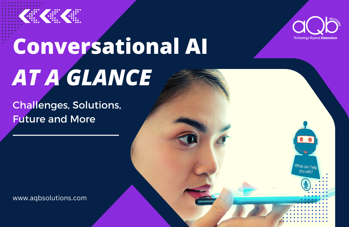 Conversational-AI - Challenges, Solutions, Future and More..